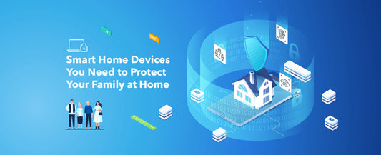 How to Protect Your Family at Home with Smart Home Devices